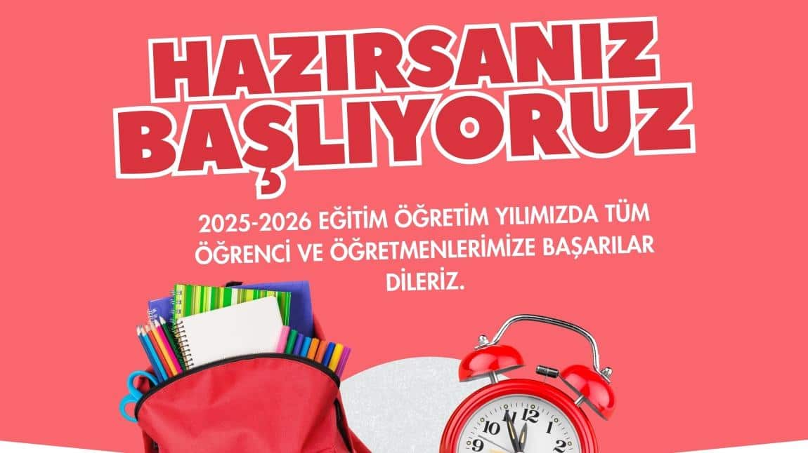 2025-2026 EĞİTİM ÖĞRETİM YILIMIZ HAYIRLI OLSUN
